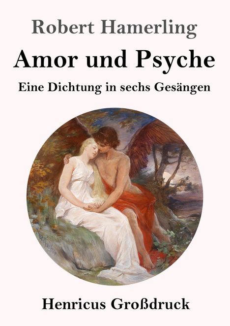 Robert Hamerling: Amor und Psyche (Großdruck), Buch