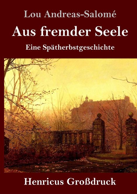 Lou Andreas-Salomé: Aus fremder Seele (Großdruck), Buch