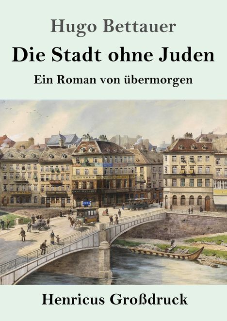 Hugo Bettauer: Die Stadt ohne Juden (Großdruck), Buch