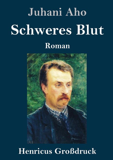 Juhani Aho: Schweres Blut (Großdruck), Buch