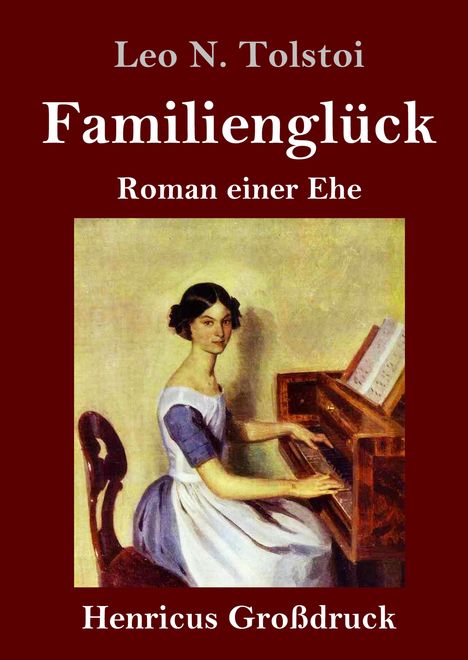 Leo N. Tolstoi: Familienglück (Großdruck), Buch