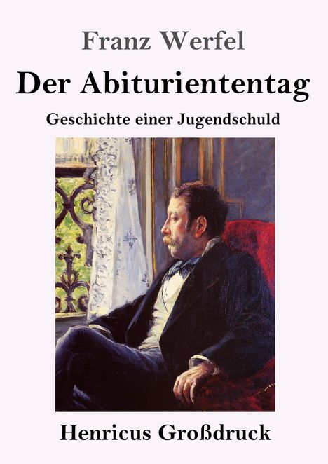 Franz Werfel: Der Abituriententag (Großdruck), Buch