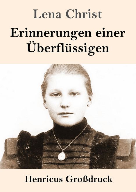 Lena Christ: Erinnerungen einer Überflüssigen (Großdruck), Buch