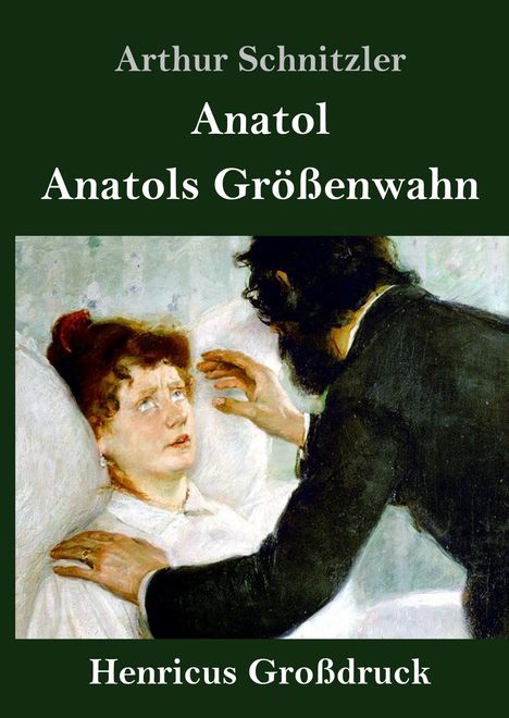 Arthur Schnitzler: Anatol / Anatols Größenwahn (Großdruck), Buch