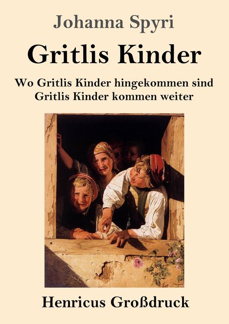 Johanna Spyri: Gritlis Kinder (Großdruck), Buch