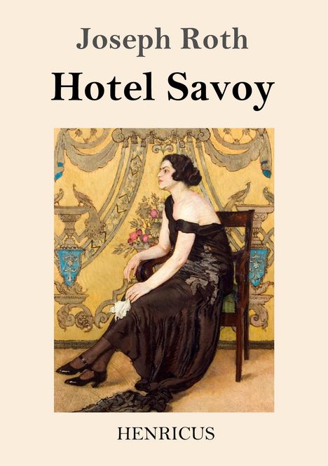 Joseph Roth: Hotel Savoy, Buch