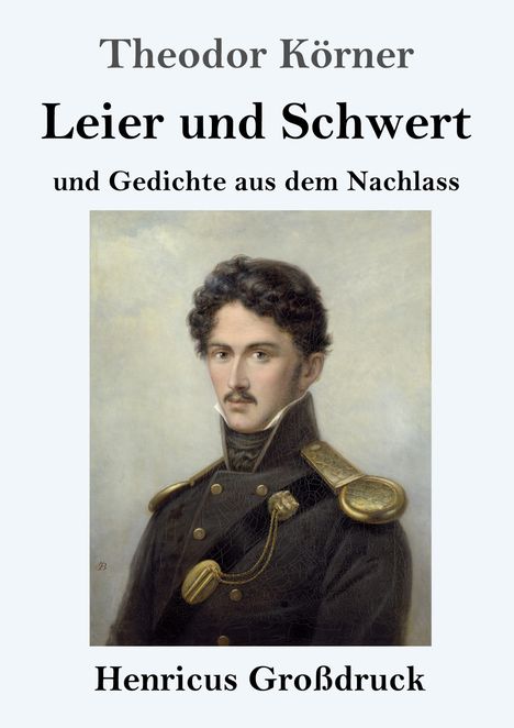 Theodor Körner: Leier und Schwert (Großdruck), Buch