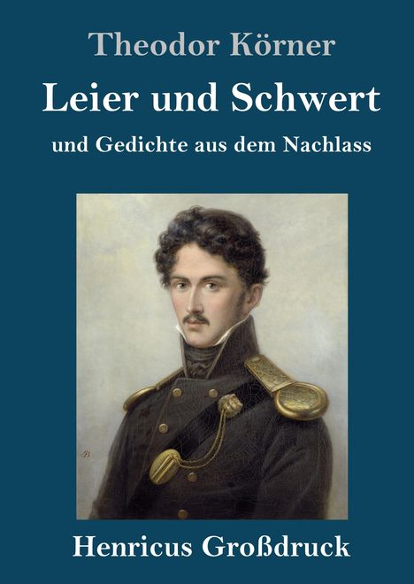 Theodor Körner: Leier und Schwert (Großdruck), Buch