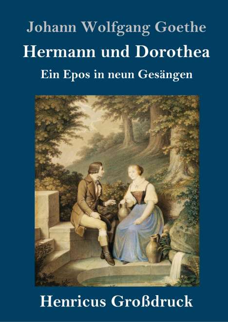 Johann Wolfgang von Goethe: Hermann und Dorothea (Großdruck), Buch