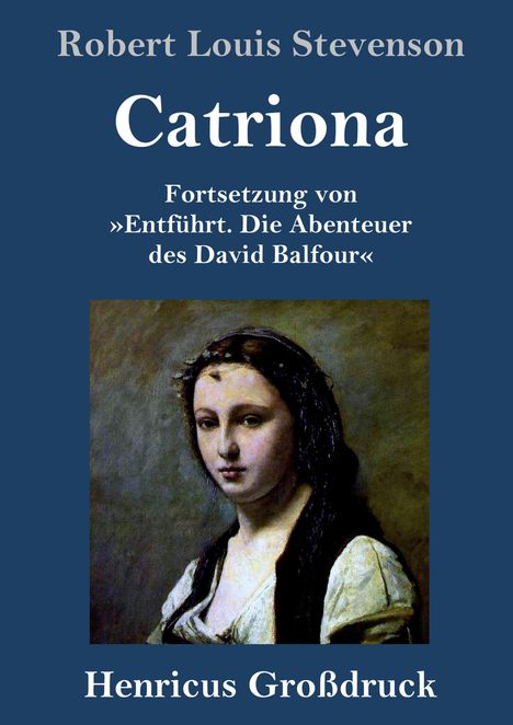 Robert Louis Stevenson: Catriona (Großdruck), Buch