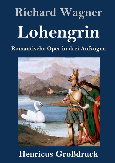 Richard Wagner (geb. 1952): Lohengrin (Großdruck), Buch