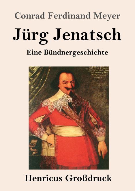 Conrad Ferdinand Meyer: Jürg Jenatsch (Großdruck), Buch