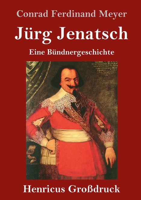 Conrad Ferdinand Meyer: Jürg Jenatsch (Großdruck), Buch