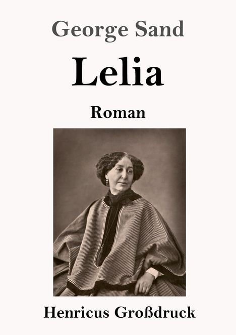 George Sand: Lelia (Großdruck), Buch
