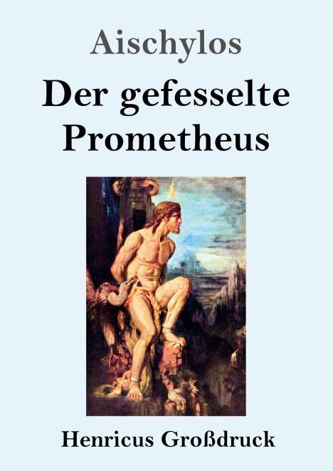 Aischylos: Der gefesselte Prometheus (Großdruck), Buch
