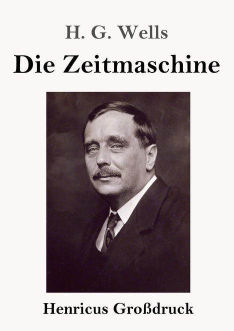 H. G. Wells: Die Zeitmaschine (Großdruck), Buch