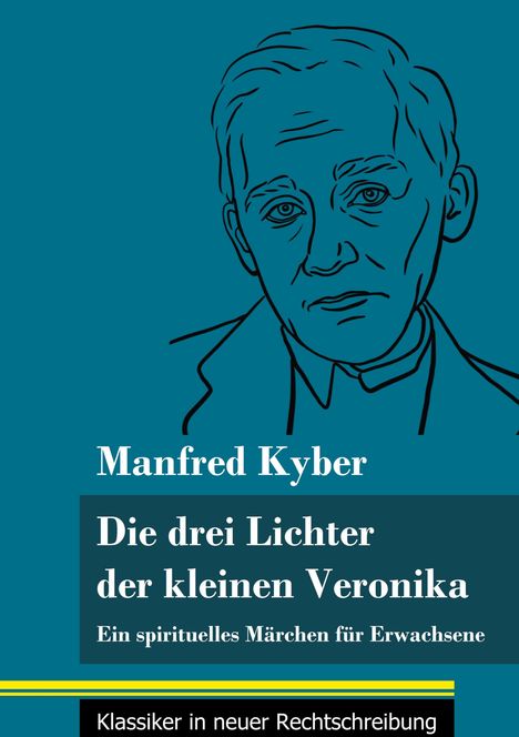 Manfred Kyber: Die drei Lichter der kleinen Veronika, Buch