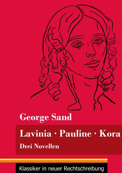 George Sand: Lavinia - Pauline - Kora, Buch