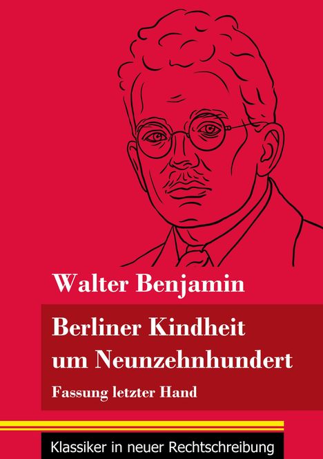 Walter Benjamin: Berliner Kindheit um Neunzehnhundert, Buch