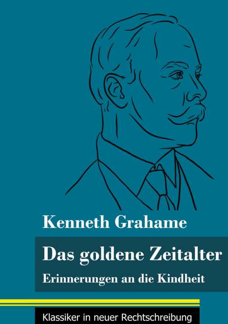Kenneth Grahame: Das goldene Zeitalter, Buch