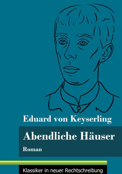 Eduard von Keyserling: Abendliche Häuser, Buch
