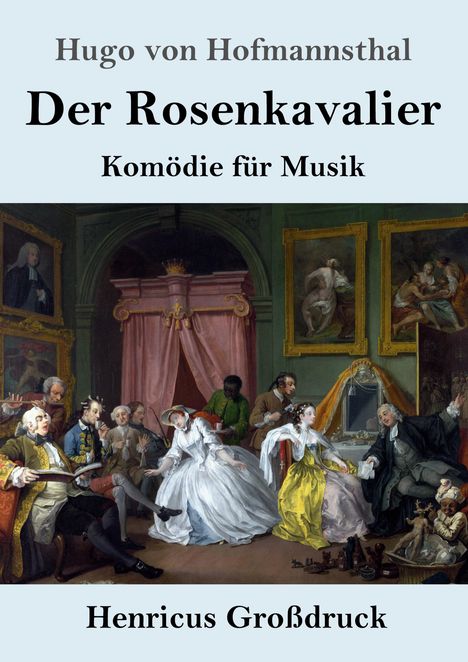 Hugo von Hofmannsthal: Der Rosenkavalier (Großdruck), Buch