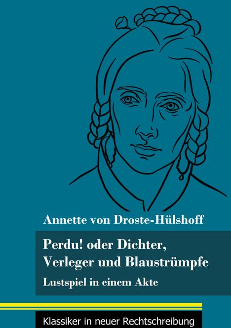 Annette von Droste-Hülshoff: Perdu! oder Dichter, Verleger und Blaustrümpfe, Buch