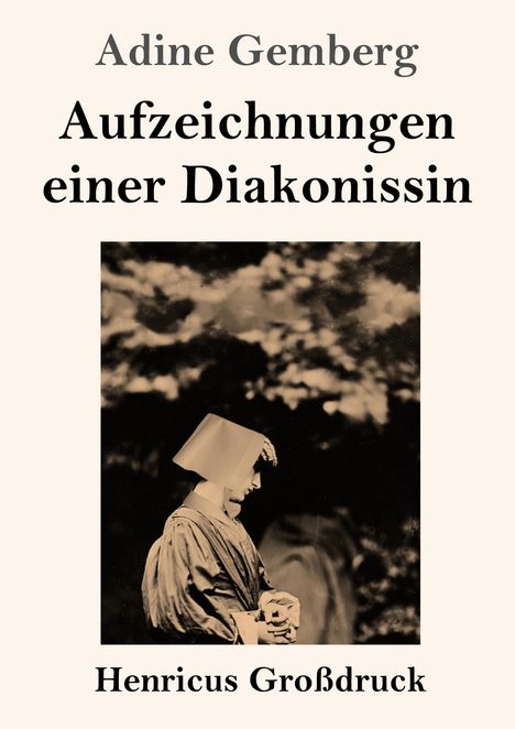 Adine Gemberg: Aufzeichnungen einer Diakonissin (Großdruck), Buch