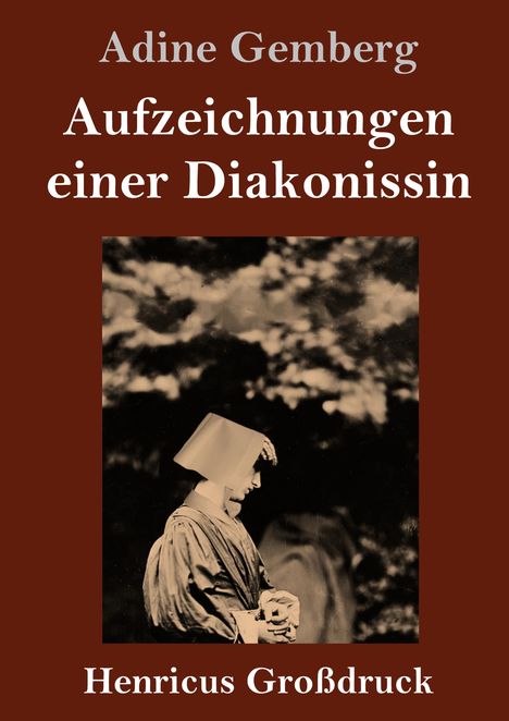Adine Gemberg: Aufzeichnungen einer Diakonissin (Großdruck), Buch