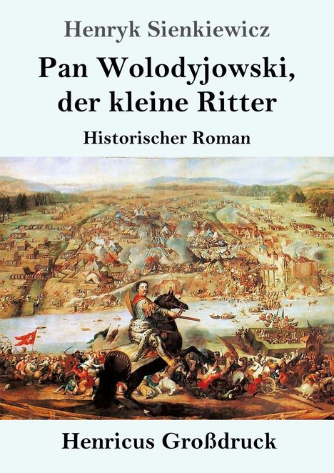 Henryk Sienkiewicz: Pan Wolodyjowski, der kleine Ritter (Großdruck), Buch