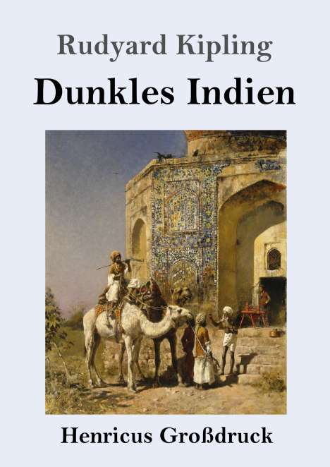 Rudyard Kipling: Dunkles Indien (Großdruck), Buch