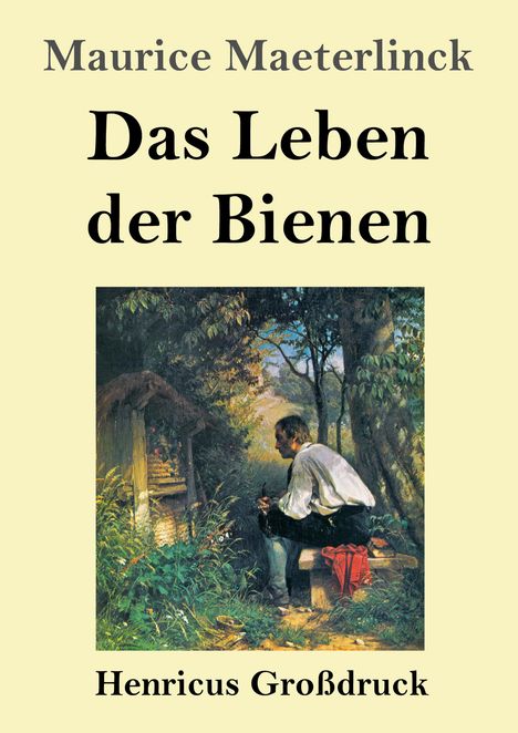 Maurice Maeterlinck: Das Leben der Bienen (Großdruck), Buch