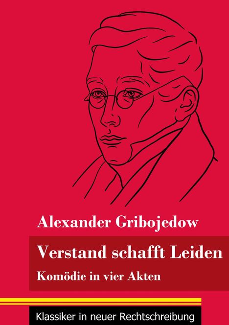 Alexander Gribojedow: Verstand schafft Leiden, Buch