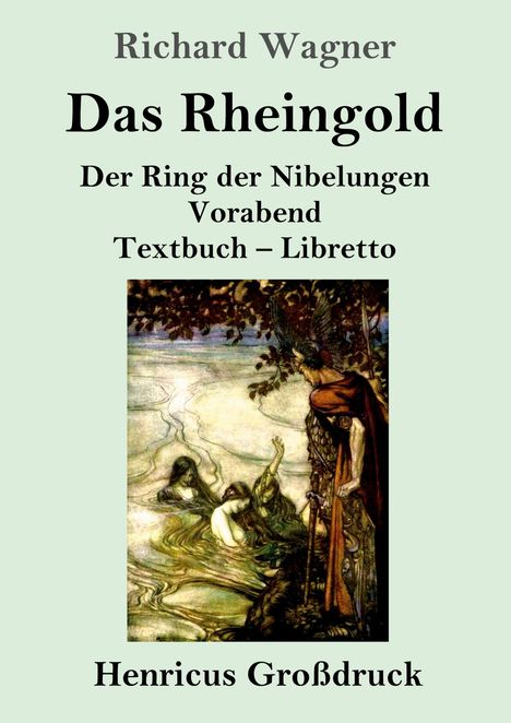 Richard Wagner (geb. 1952): Das Rheingold (Großdruck), Buch