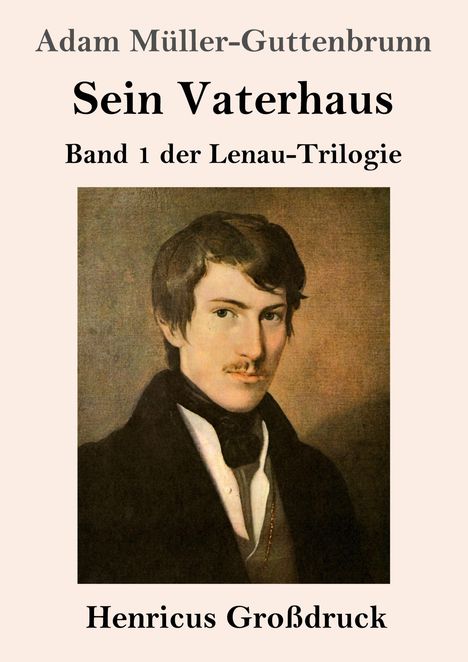 Adam Müller-Guttenbrunn: Sein Vaterhaus (Großdruck), Buch