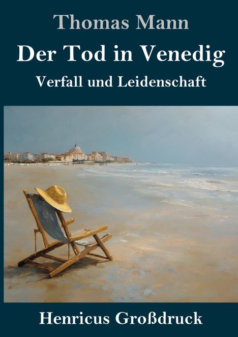 Text: "Thomas Mann, Der Tod in Venedig, Verfall und Leidenschaft, Henricus Großdruck." Illustration: Liegestuhl am Strand.