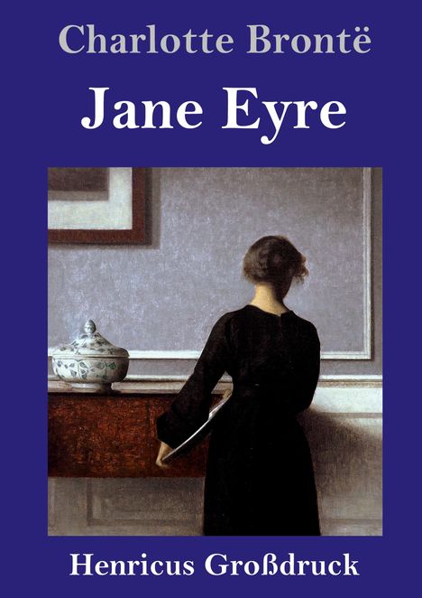 „Charlotte Brontë, Jane Eyre, Henricus Großdruck“ und eine Frau betrachtet eine Wand in einem klassischen Gemälde.
