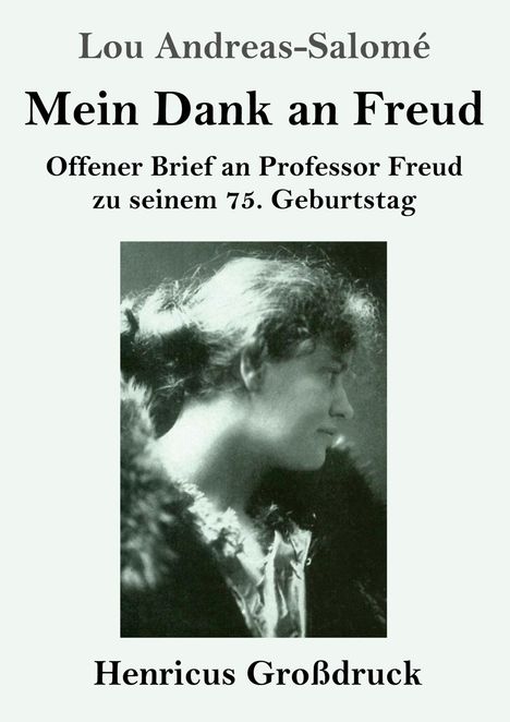 "Mein Dank an Freud" von Lou Andreas-Salomé. Offener Brief. Darunter ein schwarz-weiß Foto von einer Frau im Profil.