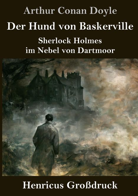 "Der Hund von Baskerville. Sherlock Holmes im Nebel von Dartmoor." Illustration eines Mannes vor einem nebligen Herrenhaus.