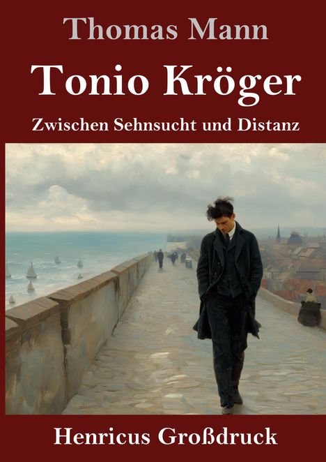 "Thomas Mann, Tonio Kröger, Zwischen Sehnsucht und Distanz, Henricus Großdruck. Illustration: junge Person auf Promenade."