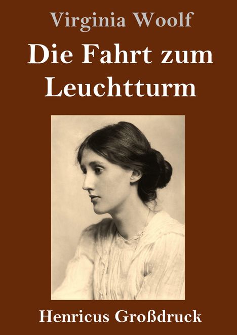 „Virginia Woolf: Die Fahrt zum Leuchtturm“ über einem Porträt einer Frau in sepia auf braunem Hintergrund.
