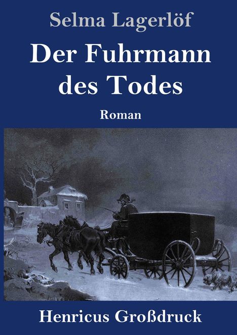 Titel: "Der Fuhrmann des Todes". Autor: Selma Lagerlöf. Illustration: Pferdekutsche in winterlicher, nächtlicher Landschaft.