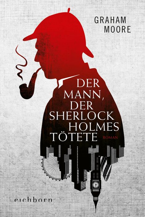 Graham Moore: Der Mann, der Sherlock Holmes tötete, Buch