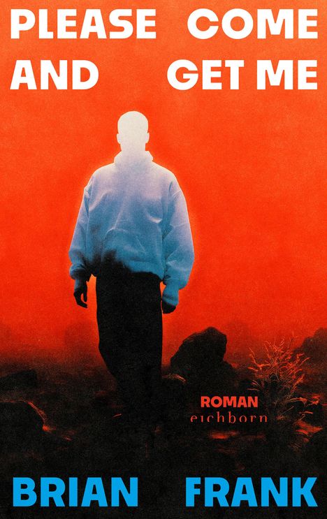 Text: "PLEASE COME AND GET ME", "BRIAN FRANK", "ROMAN eichborn". Silhouette einer Person vor rotem Hintergrund.