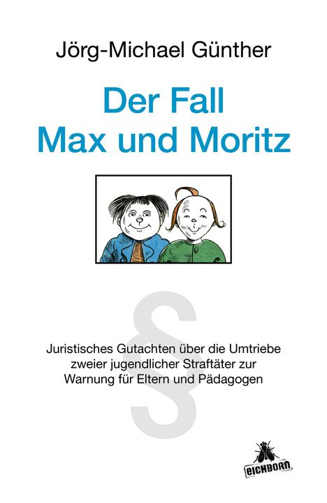 Jörg-Michael Günther: Günther, J: Fall Max &amp; Moritz, Buch