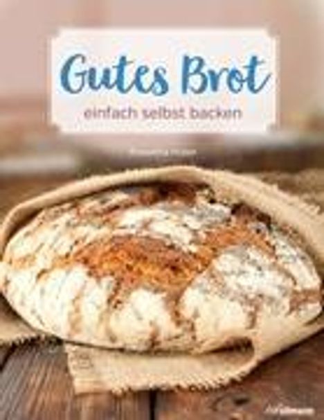 Roswitha Huber: Huber, R: Gutes Brot, Buch