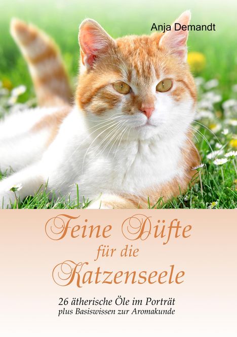 Anja Demandt: Feine Düfte für die Katzenseele, Buch