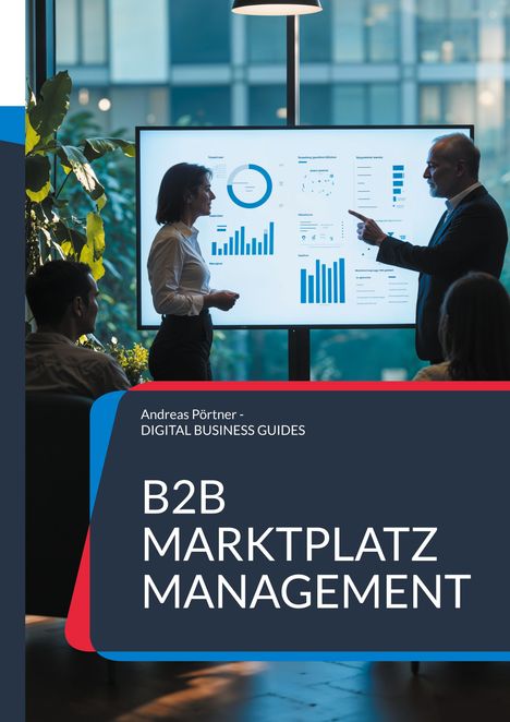 Andreas Pörtner: B2B Marktplatz Management, Buch