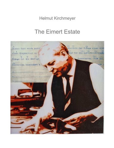 Helmut Kirchmeyer: The Eimert Estate, Buch