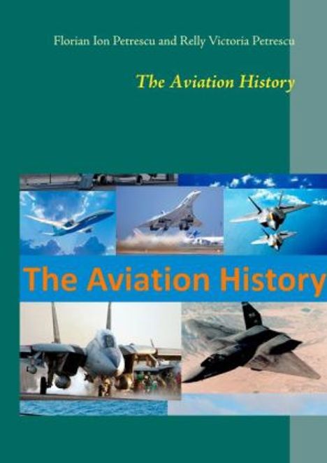 Florian Ion Petrescu: The Aviation History, Buch